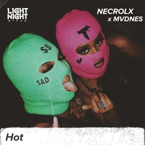 Hot - NECROLX & MVDNES