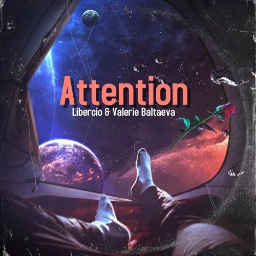 Attention - Libercio & Valerie Baltaeva