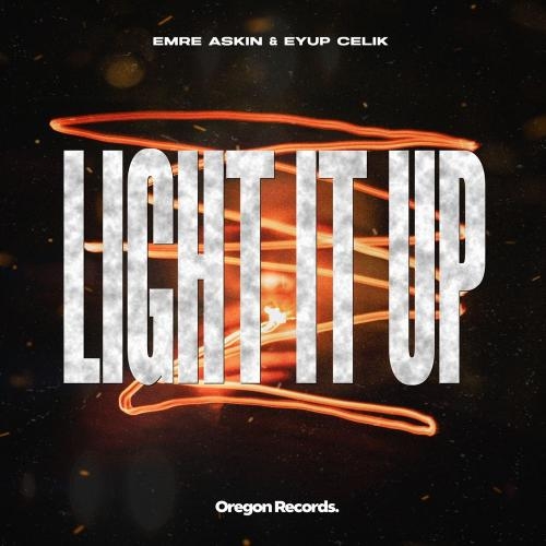 Light It Up - Emre Askin & Eyup Celik