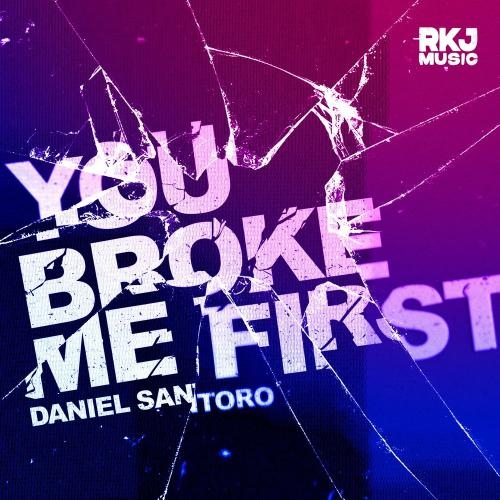 You Broke Me First - Daniel Santoro