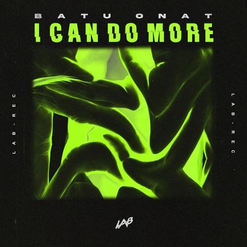 I Can Do More - Batu Onat