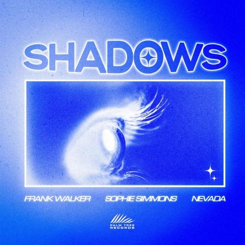 Shadows - Frank Walker x Sophie Simmons feat. Nevada