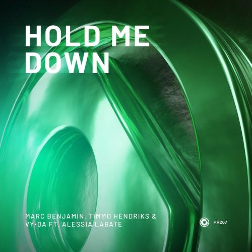Hold Me Down - Marc Benjamin & Timmo Hendriks & VY•DA feat. Alessia Labate