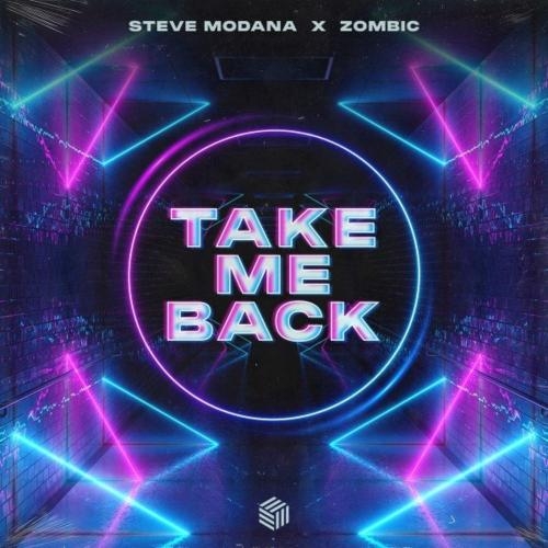 Take Me Back - Steve Modana & Zombic
