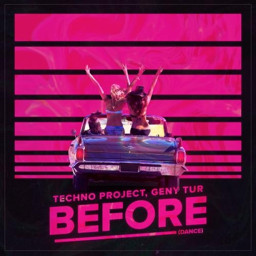 Before (Dance) - Techno Project & Geny Tur