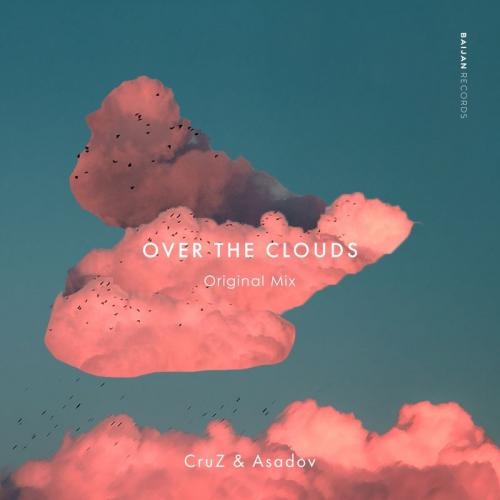Over the Clouds - CruZ & Asadov