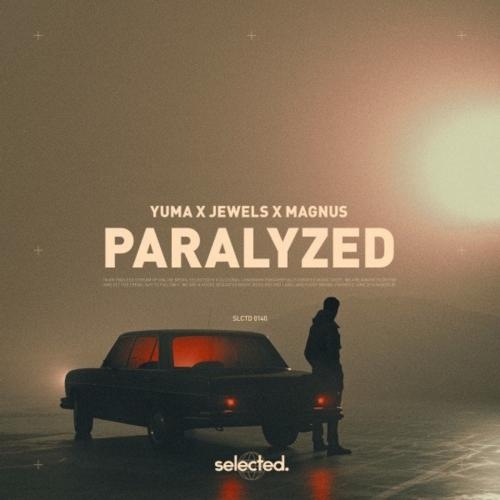 Paralyzed - Yuma. feat. Jewels & Magnus
