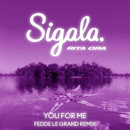 You for Me (Ffedde Le Grand Remix) - Sigala feat. RITA ORA