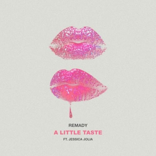 A Little Taste - Remady feat. Jessica Jolia