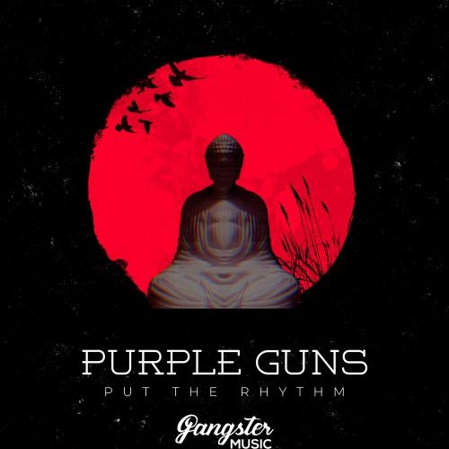 Put the Rhythm - Purple Guns