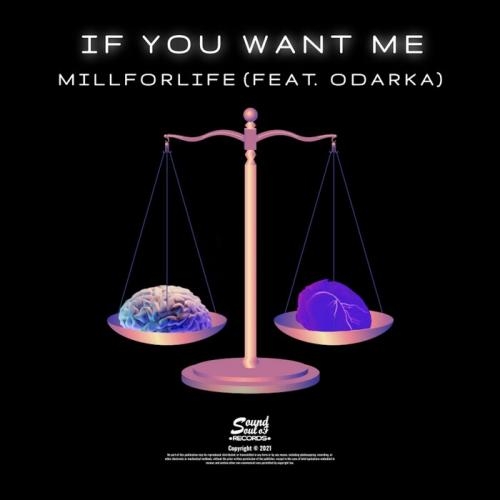 If You Want Me - Millforlife feat. Odarka