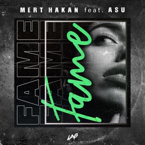 Fame - Mert Hakan feat. Asu