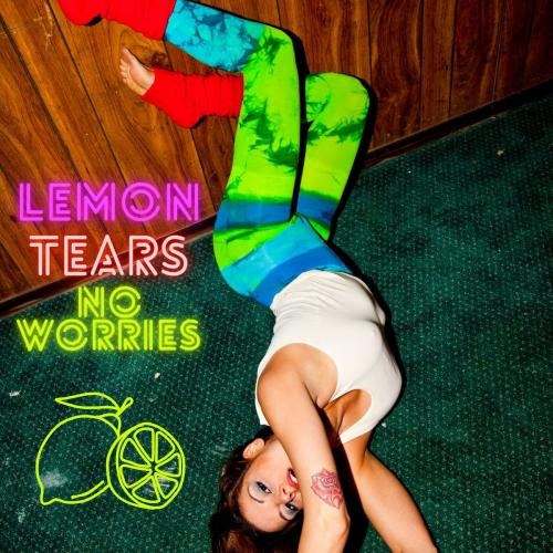 No Worries - Lemon Tears