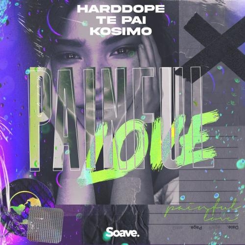 Painful Love - Harddope feat. Te Pai & Kosimo