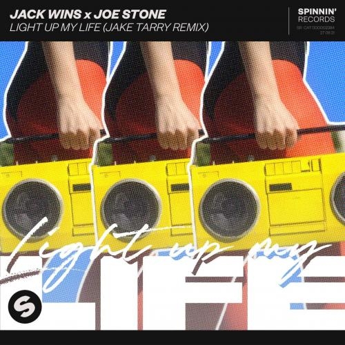 Light Up My Life (Jake Tarry Remix) - Jack Wins & Joe Stone