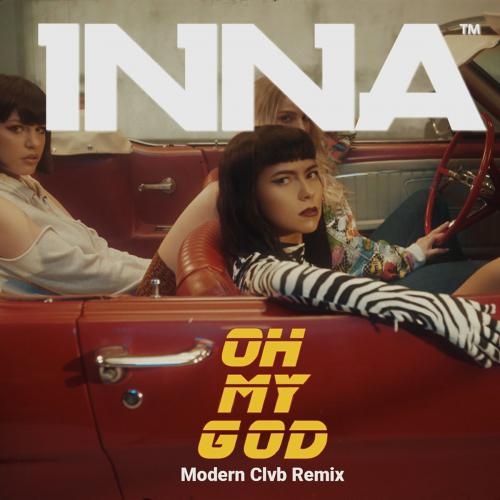 Oh My God (Modern Clvb Remix) - INNA