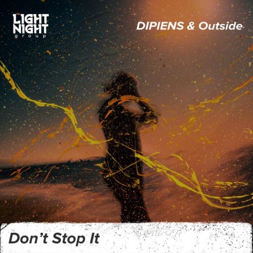 Don’t Stop It - DIPIENS, Outside
