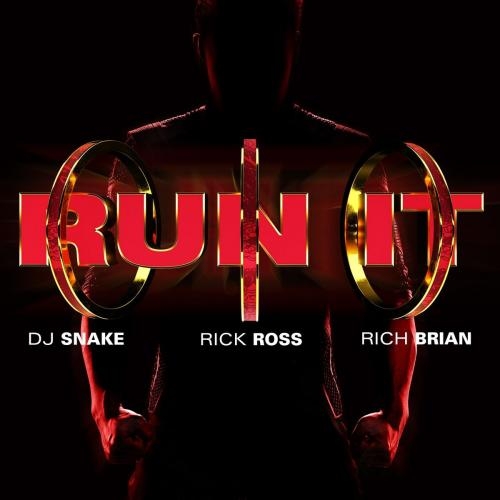 Run It - DJ Snake feat. Rick Ross & Rich Brian