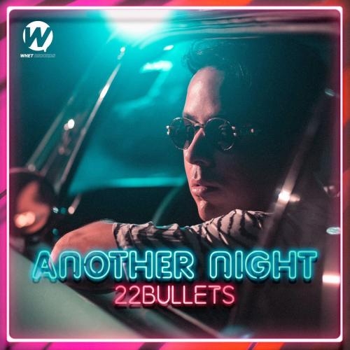 Another Night - 22Bullets