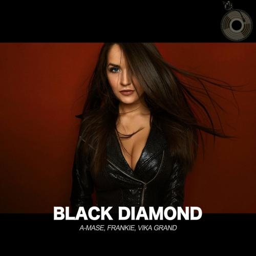 Black Diamond - Frankie & A-Mase feat. Vika Grand