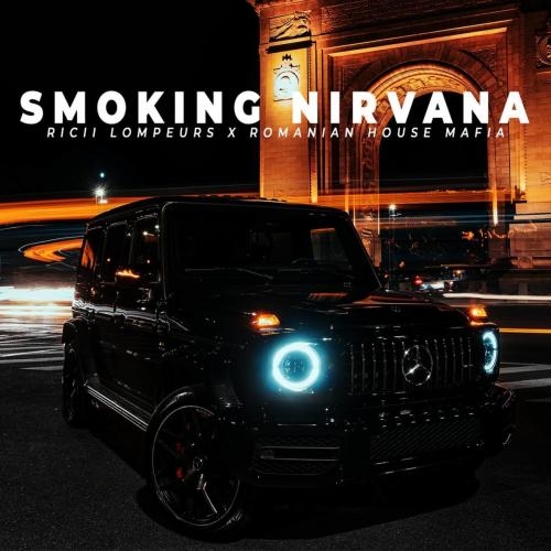 Smoking Nirvana - Ricii Lompeurs feat. Romanian House Mafia