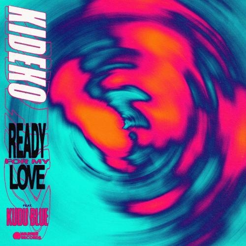 Ready For My Love - Kideko feat. Kudu Blue