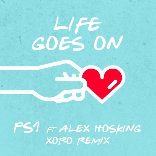 Life Goes On (Xoro Remix) - PS1 feat. Alex Hosking