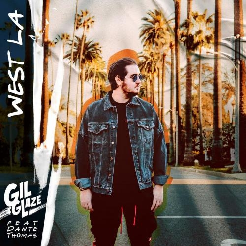 West LA - Gil Glaze feat. Dante Thomas