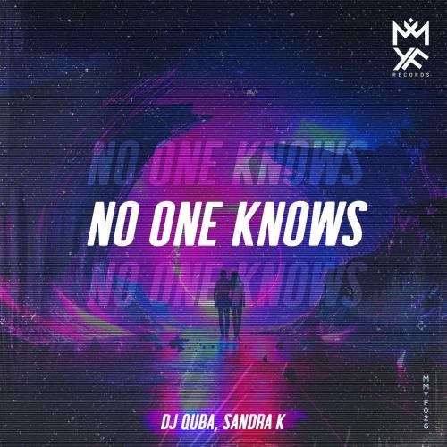 No One Knows - Dj Quba & Sandra K