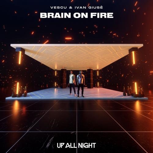 Brain on Fire - Vescu & Ivan Giusè