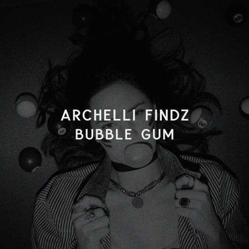 Bubble Gum - Archelli Findz