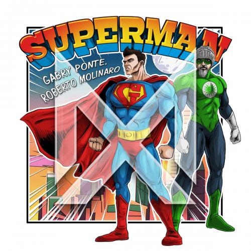 Superman - Gabry Ponte feat. Roberto Molinaro