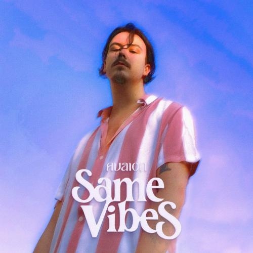 Same Vibes - AVAION