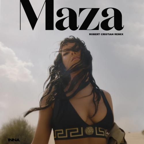 Maza (Robert Cristian Remix) - INNA