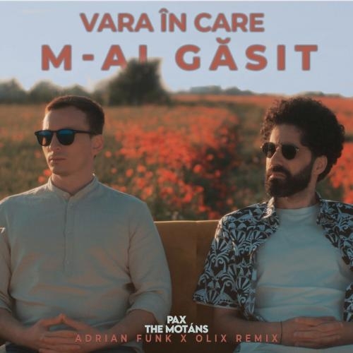Vara In Care M-ai Gasit (Adrian Funk & OLiX Remix) - PAX Paradise Auxiliary feat. The Motans