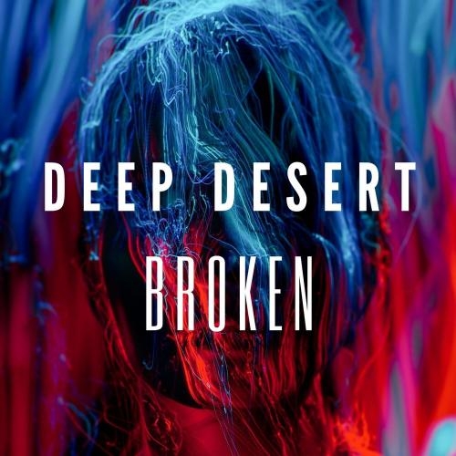 Broken - Deep Desert