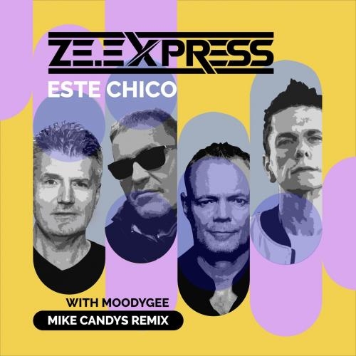 Este Chico (Mike Candys Remix) - ZE.Express & Moodygee