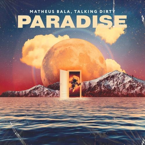 Paradise - Matheus Bala & Talking Dirty