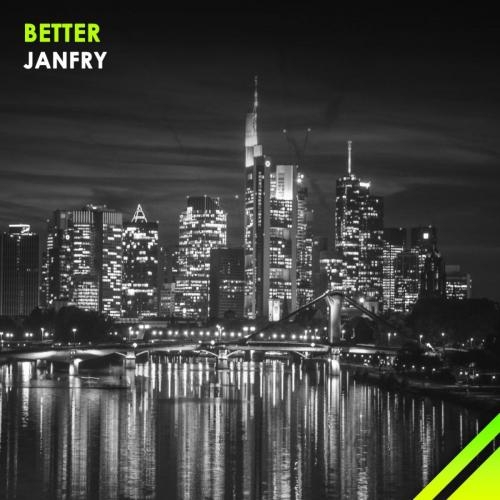 Better - JANFRY