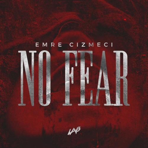 No Fear - Emre Cizmeci