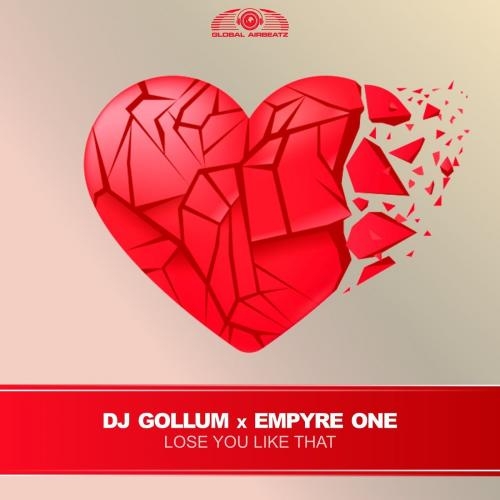 Lose You Like That - Dj Gollum & Empyre One
