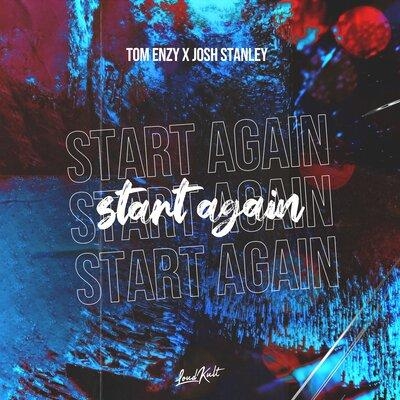 Start Again - Tom Enzy feat. Josh Stanley