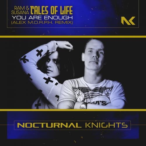 You Are Enough (Alex M.O.R.P.H. Remix) - Ram & Susana & Tales Of Life