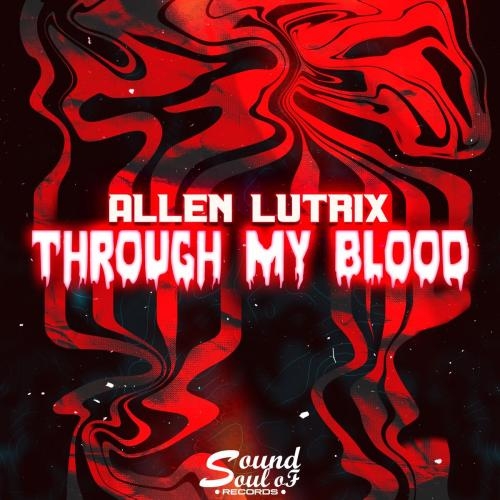 Through My Blood - Allen Lutrix