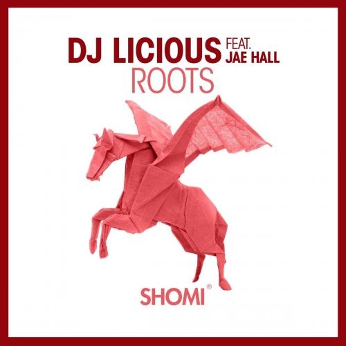 Roots - DJ Licious feat. Jae Hall