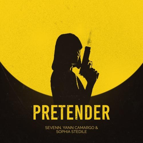 Pretender - Sevenn  &  Yann Camargo feat. Sophia Stedile