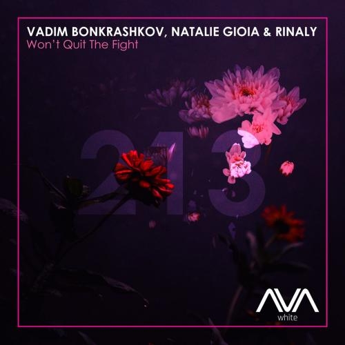 Wont Quit The Fight - Vadim Bonkrashkov feat. Natalie Gioia & Rinaly