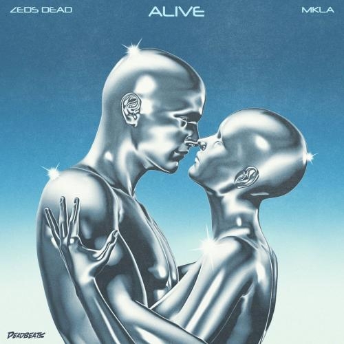 Alive - Zeds Dead feat. Mkla