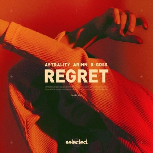 Regret - Astrality & Arinn & B-Goss