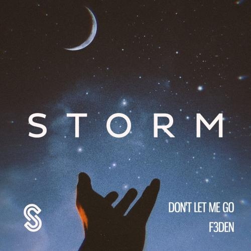 Don't Let Me Go - F3DEN